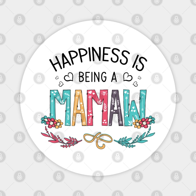 Happiness Is Being A Mamaw Wildflowers Valentines Mothers Day Magnet by KIMIKA